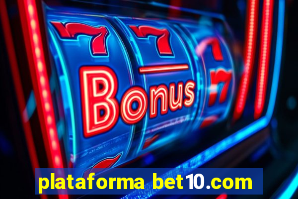 plataforma bet10.com